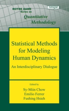 Statistical Methods for Modeling Human Dynamics : An Interdisciplinary Dialogue, Hardback Book Statistical Methods for Modeling Human Dynamics : An Interdisciplinary Dialogue, Hardback Book
