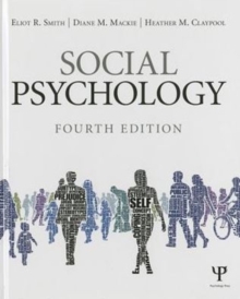 Social Psychology : Fourth Edition, Hardback Book Social Psychology : Fourth Edition, Hardback Book