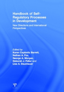 Handbook of Self-Regulatory Processes in Development : New Directions and International Perspectives, Hardback Book Handbook of Self-Regulatory Processes in Development : New Directions and International Perspectives, Hardback Book