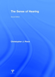 The Sense of Hearing : Second Edition, Hardback Book The Sense of Hearing : Second Edition, Hardback Book