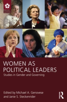 Women as Political Leaders : Studies in Gender and Governing, Paperback / softback Book Women as Political Leaders : Studies in Gender and Governing, Paperback / softback Book
