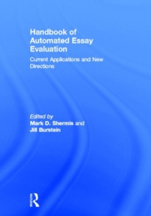 Handbook of Automated Essay Evaluation : Current Applications and New Directions, Hardback Book Handbook of Automated Essay Evaluation : Current Applications and New Directions, Hardback Book