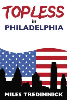 Topless in Philadelphia, Paperback Book Topless in Philadelphia, Paperback Book