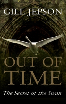 Out of Time : The Secret of the Swan, Paperback Book Out of Time : The Secret of the Swan, Paperback Book