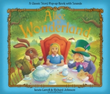 Alice in Wonderland : Pop-Up Sound Book, Hardback Book Alice in Wonderland : Pop-Up Sound Book, Hardback Book