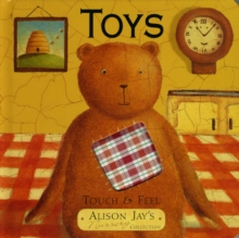 Touch and Feel Toys, Board book Book Touch and Feel Toys, Board book Book