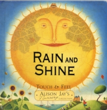Rain and Shine : Touch & Feel, Hardback Book Rain and Shine : Touch & Feel, Hardback Book