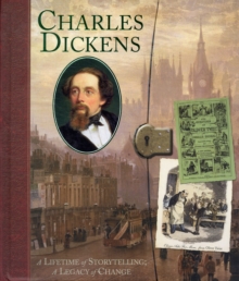 Charles Dickens : A Life of Storytelling; a Legacy of Change, Hardback Book Charles Dickens : A Life of Storytelling; a Legacy of Change, Hardback Book