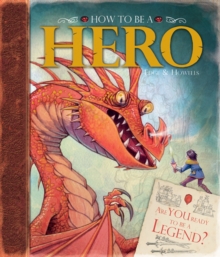 How to be a Hero, Hardback Book How to be a Hero, Hardback Book