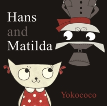 Hans and Matilda, Hardback Book Hans and Matilda, Hardback Book