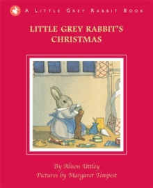 Little Grey Rabbit's Christmas, Hardback Book Little Grey Rabbit's Christmas, Hardback Book