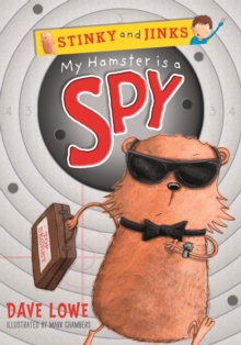 My Hamster is a Spy, Paperback / softback Book My Hamster is a Spy, Paperback / softback Book