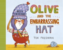 Olive and the Embarrassing Hat, Paperback / softback Book Olive and the Embarrassing Hat, Paperback / softback Book