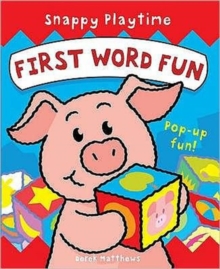 Snappy Playtime - First Word Fun, Hardback Book Snappy Playtime - First Word Fun, Hardback Book