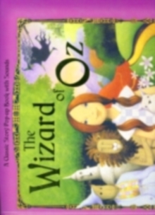 The Wizard of Oz : Pop-Up Sounds, Hardback Book The Wizard of Oz : Pop-Up Sounds, Hardback Book