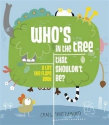 Who's in the Tree That Shouldn't Be?, Hardback Book Who's in the Tree That Shouldn't Be?, Hardback Book