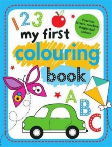 My First Colouring Book, Paperback Book My First Colouring Book, Paperback Book