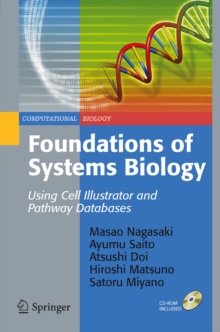 Foundations of Systems Biology : Using Cell Illustrator and Pathway Databases