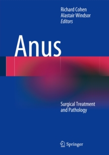 Anus : Surgical Treatment and Pathology, Hardback Book Anus : Surgical Treatment and Pathology, Hardback Book