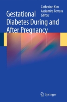 Gestational Diabetes During and After Pregnancy