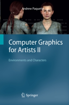 Computer Graphics for Artists II : Environments and Characters