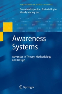 Awareness Systems : Advances in Theory, Methodology and Design, Hardback Book Awareness Systems : Advances in Theory, Methodology and Design, Hardback Book