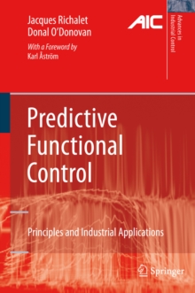 Predictive Functional Control : Principles and Industrial Applications