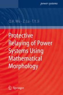 Protective Relaying of Power Systems Using Mathematical Morphology