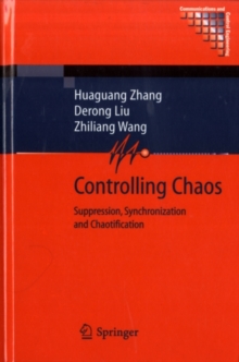 Controlling Chaos : Suppression, Synchronization and Chaotification