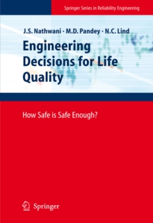 Engineering Decisions for Life Quality : How Safe is Safe Enough?