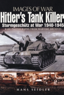 Hitler's Tank Killer: Sturmgeschutz at War 1940-1945