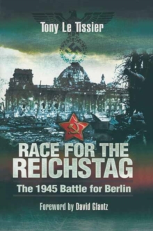 Race for the Reichstag : The 1945 Battle for Berlin, Paperback Book Race for the Reichstag : The 1945 Battle for Berlin, Paperback Book