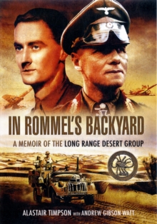 In Rommels Backyard: a Memoir of the Long Range Desert Group, Paperback / softback Book In Rommels Backyard: a Memoir of the Long Range Desert Group, Paperback / softback Book
