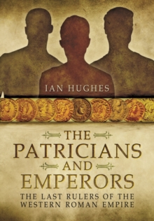 Patricians and Emperors, Hardback Book Patricians and Emperors, Hardback Book
