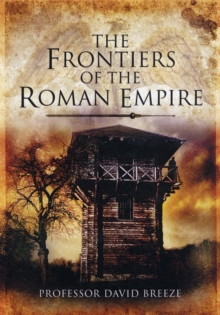 The Frontiers of Imperial Rome, Hardback Book The Frontiers of Imperial Rome, Hardback Book