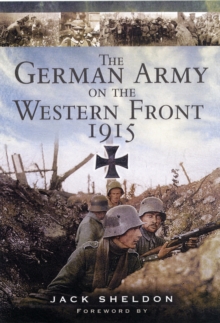 The German Army on the Western Front 1915, Hardback Book The German Army on the Western Front 1915, Hardback Book