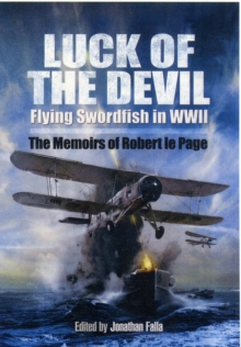 Luck of the Devil: Flying Swordfish in Wwii