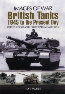 British Tanks : 1945 to the Present Day, Paperback Book British Tanks : 1945 to the Present Day, Paperback Book