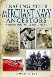 Tracing Your Merchant Navy Ancestors, Paperback Book Tracing Your Merchant Navy Ancestors, Paperback Book