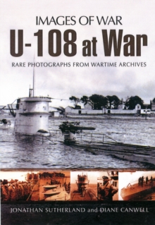 U-108 at War (Images of War Series), Paperback / softback Book U-108 at War (Images of War Series), Paperback / softback Book