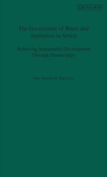 The Governance of Water and Sanitation in Africa : Achieving Sustainable Development Through Partnerships, Hardback Book The Governance of Water and Sanitation in Africa : Achieving Sustainable Development Through Partnerships, Hardback Book