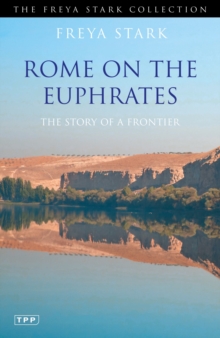 Rome on the Euphrates : The Story of a Frontier, Paperback Book Rome on the Euphrates : The Story of a Frontier, Paperback Book