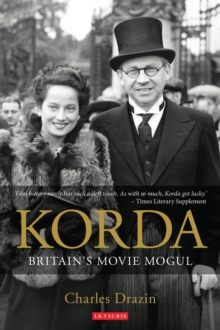 Korda : Britain's Movie Mogul, Paperback / softback Book Korda : Britain's Movie Mogul, Paperback / softback Book