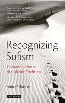 Recognizing Sufism : Contemplation in the Islamic Tradition, Paperback / softback Book Recognizing Sufism : Contemplation in the Islamic Tradition, Paperback / softback Book