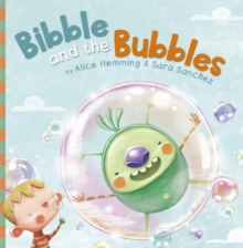 Bibble and the Bubbles, Paperback / softback Book Bibble and the Bubbles, Paperback / softback Book