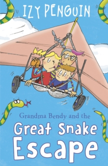 Grandma Bendy : And the Great Snake Escape, Paperback Book Grandma Bendy : And the Great Snake Escape, Paperback Book