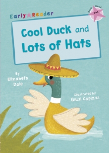 Cool Duck and Lots of Hats : (Pink Early Reader)