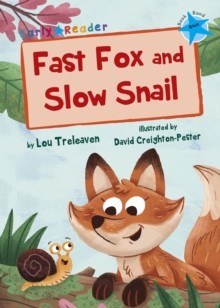 Fast Fox and Slow Snail : (Blue Early Reader)