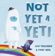 Not Yet a Yeti, Paperback / softback Book Not Yet a Yeti, Paperback / softback Book
