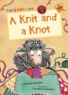 A Knit and a Knot : (Orange Early Reader)